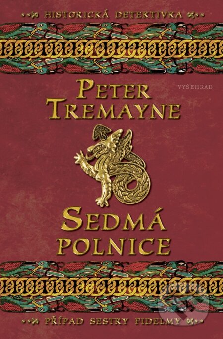 E-kniha: Sedmá polnice (Peter Tremayne). Vyšehrad, 2013 E-kniha: Sedmá polnice (Peter Tremayne). Vyšehrad, 2013
