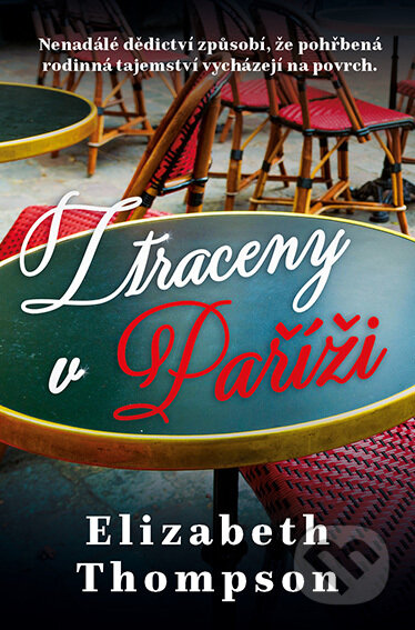 E-kniha: Ztraceny v Paříži (Elizabeth Thompson). Red, 2022 E-kniha: Ztraceny v Paříži (Elizabeth Thompson). Red, 2022
