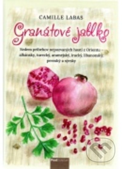 Kniha: Granátové jablko (Labas Camille). Post Scriptum, 2022 Kniha: Granátové jablko (Labas Camille). Post Scriptum, 2022