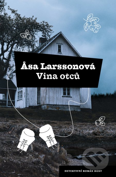 Kniha: Vina otců (Asa Larsson). Host, 2022 Kniha: Vina otců (Asa Larsson). Host, 2022