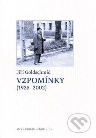 Kniha: Vzpomínky (1925-2002) (Jiří Goldschmíd). Scriptorium, 2022 Kniha: Vzpomínky (1925-2002) (Jiří Goldschmíd). Scriptorium, 2022
