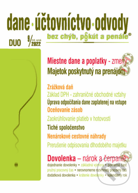 Kniha: Dane, účtovníctvo, odvody č. 9/2022 bez chýb, pokút a penále (Poradca s.r.o.). Poradca s.r.o., 2022 Kniha: Dane, účtovníctvo, odvody č. 9/2022 bez chýb, pokút a penále (Poradca s.r.o.). Poradca s.r.o., 2022