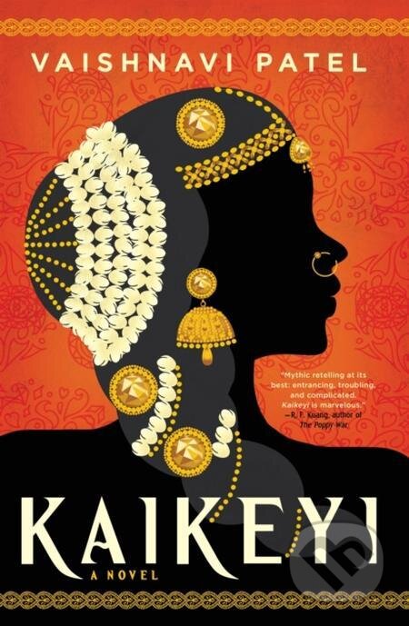 E-kniha: Kaikeyi (Vaishnavi Patel). Little, Brown Book Group, 2022 E-kniha: Kaikeyi (Vaishnavi Patel). Little, Brown Book Group, 2022