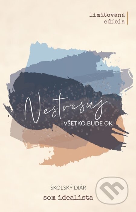 Som idealista: Školský diár 2022/2023 (Som idealista s.r.o.). Som idealista s.r.o., 2022 Som idealista: Školský diár 2022/2023 (Som idealista s.r.o.). Som idealista s.r.o., 2022