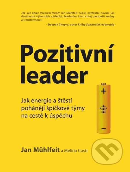 Kniha: Pozitivní leader (Jan Mühlfeit). Management Press, 2022 Kniha: Pozitivní leader (Jan Mühlfeit). Management Press, 2022