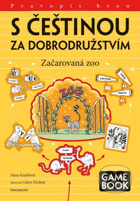 Kniha: S češtinou za dobrodružstvím: Začarovaná zoo (Hana Kneblová). Nakladatelství Fragment, 2022 Kniha: S češtinou za dobrodružstvím: Začarovaná zoo (Hana Kneblová). Nakladatelství Fragment, 2022