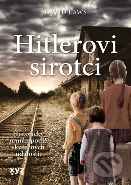 Kniha: Hitlerovi sirotci (David Laws). XYZ, 2022 Kniha: Hitlerovi sirotci (David Laws). XYZ, 2022