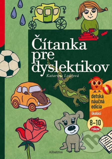 Kniha: Čítanka pre dyslektikov (Katarína Loulová). Albatros SK, 2022 Kniha: Čítanka pre dyslektikov (Katarína Loulová). Albatros SK, 2022