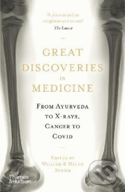 Kniha: Great Discoveries in Medicine (Helen Bynum). Thames & Hudson, 2022 Kniha: Great Discoveries in Medicine (Helen Bynum). Thames & Hudson, 2022