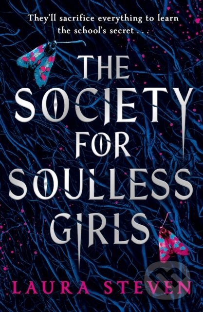 Kniha: The Society for Soulless Girls (Laura Steven). HarperCollins, 2022 Kniha: The Society for Soulless Girls (Laura Steven). HarperCollins, 2022