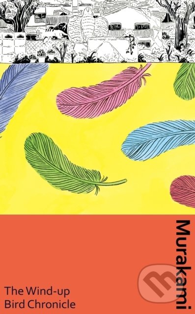 Kniha: The Wind-Up Bird Chronicle (Haruki Murakami). Vintage, 2022 Kniha: The Wind-Up Bird Chronicle (Haruki Murakami). Vintage, 2022