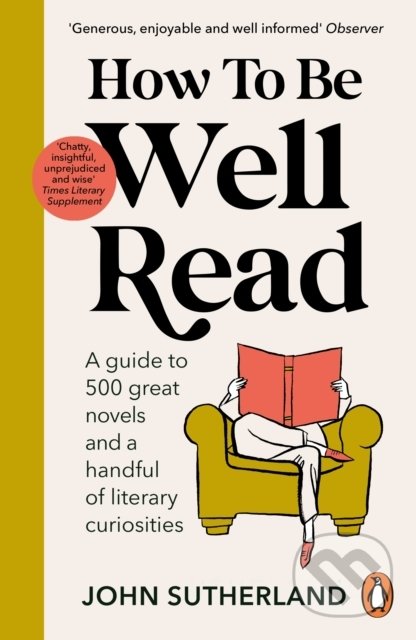 Kniha: How to be Well Read (John Sutherland). Cornerstone, 2022 Kniha: How to be Well Read (John Sutherland). Cornerstone, 2022