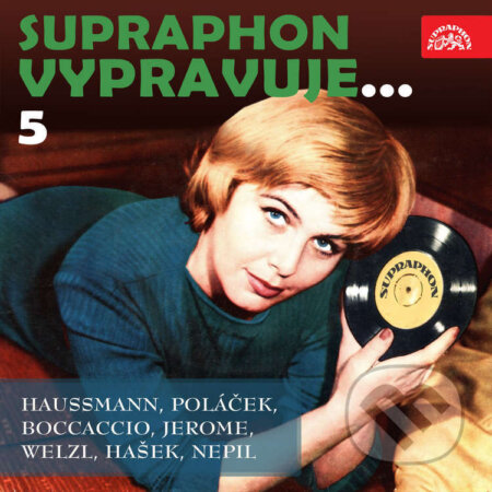 Audiokniha: Supraphon vypravuje...5 (Haussmann, Poláček, Boccaccio, Jerome, Welzl, Hašek, Nepil) (František Nepil, Giovanni Boccaccio, Jan Welzl, Jaroslav Hašek, Jerome Klapka Jerome, Jiří Haussmann a Karel Poláček). Supraphon, 2020 Audiokniha: Supraphon vypravuje...5 (Haussmann, Poláček, Boccaccio, Jerome, Welzl, Hašek, Nepil) (František Nepil, Giovanni Boccaccio, Jan Welzl, Jaroslav Hašek, Jerome Klapka Jerome, Jiří Haussmann a Karel Poláček). Supraphon, 2020