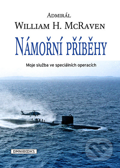 Kniha: Námořní příběhy (William H. McRaven). Omnibooks, 2022 Kniha: Námořní příběhy (William H. McRaven). Omnibooks, 2022