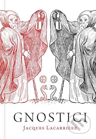 Kniha: Gnostici (Jacques Lacarriere). Malvern, 2022 Kniha: Gnostici (Jacques Lacarriere). Malvern, 2022