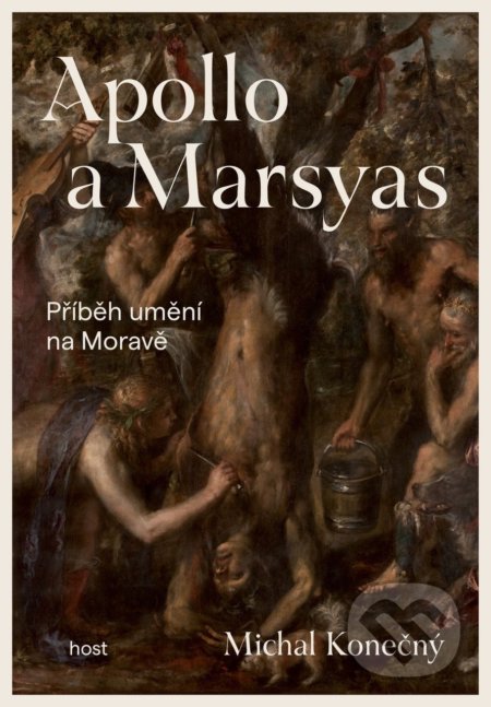 Kniha: Apollo a Marsyas (Michal Konečný). Host, 2022 Kniha: Apollo a Marsyas (Michal Konečný). Host, 2022