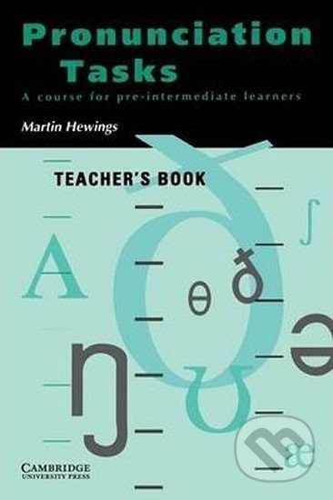 Kniha: Pronunciation Tasks: Teacher´s Book (Martin Hewings). Cambridge University Press, 1993 Kniha: Pronunciation Tasks: Teacher´s Book (Martin Hewings). Cambridge University Press, 1993