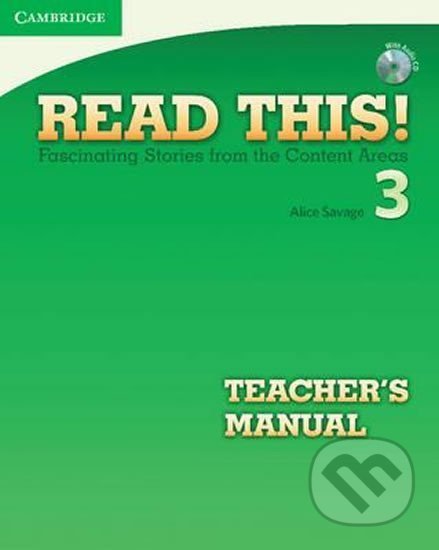 Kniha: Read This!: 3 Tchr´s Manual (Alice Savage). Cambridge University Press, 2010 Kniha: Read This!: 3 Tchr´s Manual (Alice Savage). Cambridge University Press, 2010