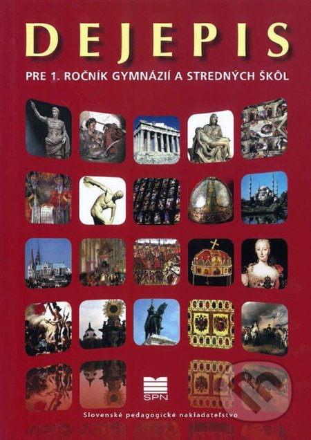 Kniha: Dejepis pre 1. ročník gymnázií a stredných škôl (A. Bocková, B. Krasnovský, J. Lukačka, M. Bada a M. Tonková). Slovenské pedagogické nakladateľstvo - Mladé letá Kniha: Dejepis pre 1. ročník gymnázií a stredných škôl (A. Bocková, B. Krasnovský, J. Lukačka, M. Bada a M. Tonková). Slovenské pedagogické nakladateľstvo - Mladé letá