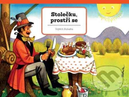 Kniha: Stolečku, prostři se (Vojtěch Kubašta). Albatros CZ, 2023 Kniha: Stolečku, prostři se (Vojtěch Kubašta). Albatros CZ, 2023