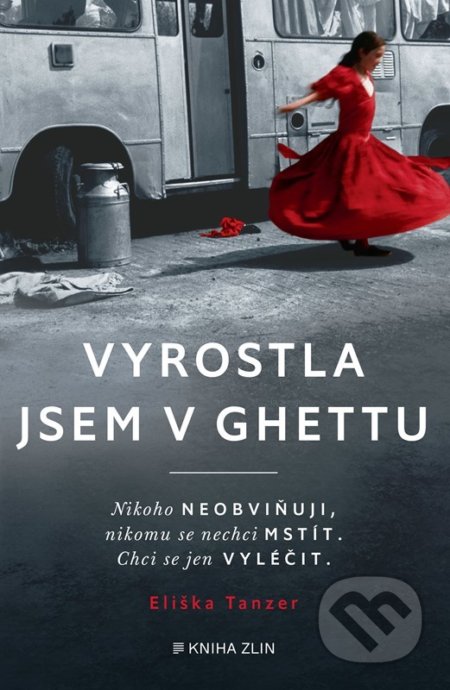 Kniha: Vyrostla jsem v ghettu (Eliška Tanzer). Kniha Zlín, 2022 Kniha: Vyrostla jsem v ghettu (Eliška Tanzer). Kniha Zlín, 2022