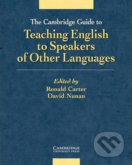 Kniha: Cambridge Guide to Teaching English to Speakers of Other Languages: PB (Ronald Carter). Cambridge University Press, 2001 Kniha: Cambridge Guide to Teaching English to Speakers of Other Languages: PB (Ronald Carter). Cambridge University Press, 2001