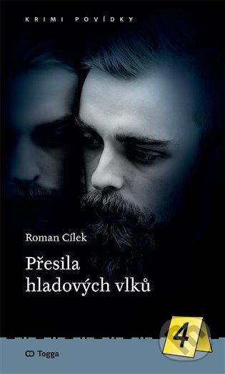 Kniha: Přesila hladových vlků (Roman Cílek). Togga, 2022 Kniha: Přesila hladových vlků (Roman Cílek). Togga, 2022