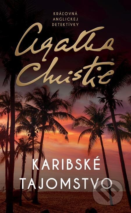 E-kniha: Karibské tajomstvo (Agatha Christie). Slovenský spisovateľ, 2022 E-kniha: Karibské tajomstvo (Agatha Christie). Slovenský spisovateľ, 2022