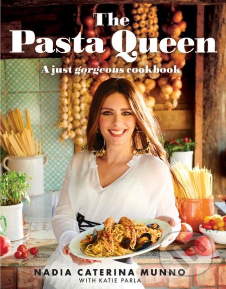 Kniha: The Pasta Queen (Katie Parla a Nadia Caterina Munno). HarperCollins, 2022 Kniha: The Pasta Queen (Katie Parla a Nadia Caterina Munno). HarperCollins, 2022