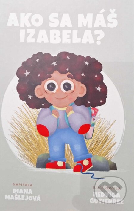 Kniha: Ako sa máš, Izabela? (Diana Mašlejová). Artfabrique, 2022 Kniha: Ako sa máš, Izabela? (Diana Mašlejová). Artfabrique, 2022