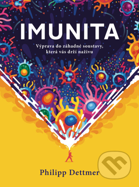 Kniha: Imunita (český jazyk) (Philipp Dettmer). AURORA, 2022 Kniha: Imunita (český jazyk) (Philipp Dettmer). AURORA, 2022
