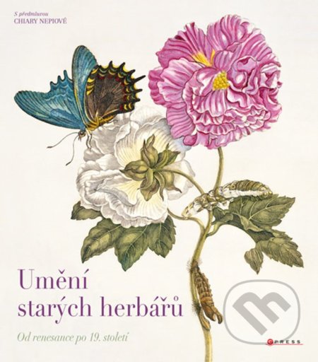 Kniha: Umění starých herbářů (CPRESS). CPRESS, 2022 Kniha: Umění starých herbářů (CPRESS). CPRESS, 2022