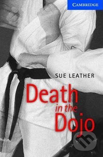 Kniha: Death in the Dojo (Sue Leather). Cambridge University Press, 1999 Kniha: Death in the Dojo (Sue Leather). Cambridge University Press, 1999