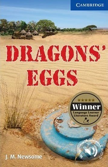 Kniha: Dragons´ Eggs Level 5 Upper-intermediate (J.M. Newsome). Cambridge University Press, 2010 Kniha: Dragons´ Eggs Level 5 Upper-intermediate (J.M. Newsome). Cambridge University Press, 2010