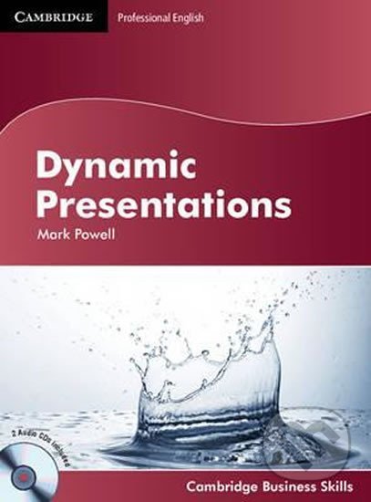 Kniha: Dynamic Presentations: Student´s Book with Audio CDs (2) (Mark Powell). Cambridge University Press, 2011 Kniha: Dynamic Presentations: Student´s Book with Audio CDs (2) (Mark Powell). Cambridge University Press, 2011