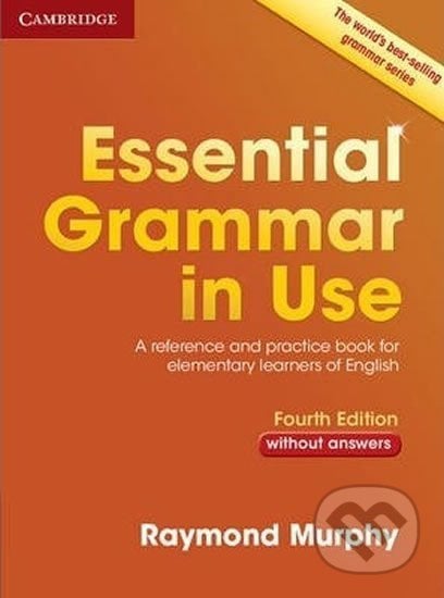 Essential Grammar in Use without Answers - Raymond Murphy, Cambridge University Press, 2015