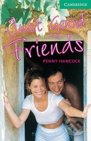 Kniha: Just Good Friends (Penny Hancocková). Cambridge University Press, 1999 Kniha: Just Good Friends (Penny Hancocková). Cambridge University Press, 1999