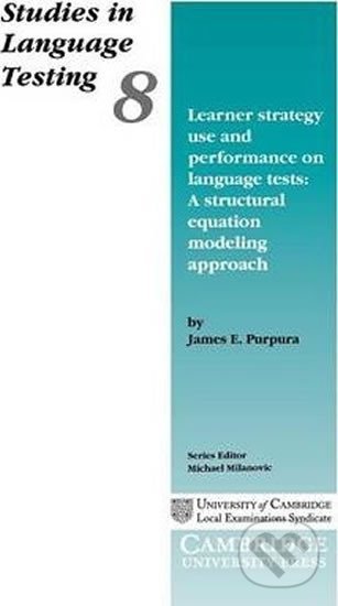 Kniha: Learner Strategy Use and Performance on Language Tests: PB (E. James Purpura). Cambridge University Press, 1999 Kniha: Learner Strategy Use and Performance on Language Tests: PB (E. James Purpura). Cambridge University Press, 1999