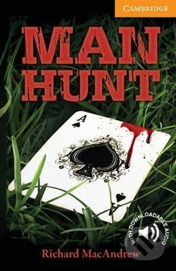Kniha: Man Hunt Level 4 Intermediate (Richard MacAndrew). Cambridge University Press, 2012 Kniha: Man Hunt Level 4 Intermediate (Richard MacAndrew). Cambridge University Press, 2012