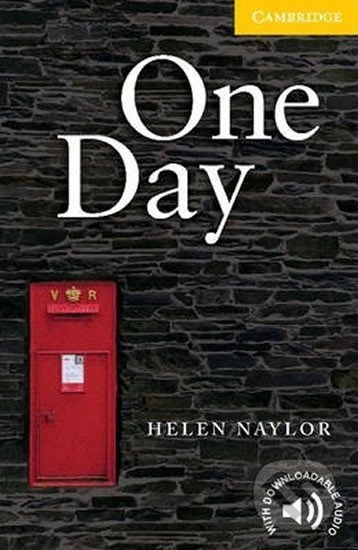 Kniha: One Day Level 2 (Helen Naylor). Cambridge University Press, 2008 Kniha: One Day Level 2 (Helen Naylor). Cambridge University Press, 2008