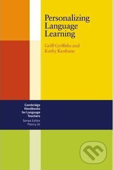 Kniha: Personalizing Language Learning: PB (Drahomíra Fialková a Griffiths Grant). Cambridge University Press, 2000 Kniha: Personalizing Language Learning: PB (Drahomíra Fialková a Griffiths Grant). Cambridge University Press, 2000