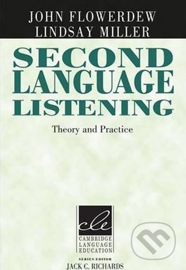Kniha: Second Language Listening (John Flowerdew). Cambridge University Press, 2005 Kniha: Second Language Listening (John Flowerdew). Cambridge University Press, 2005