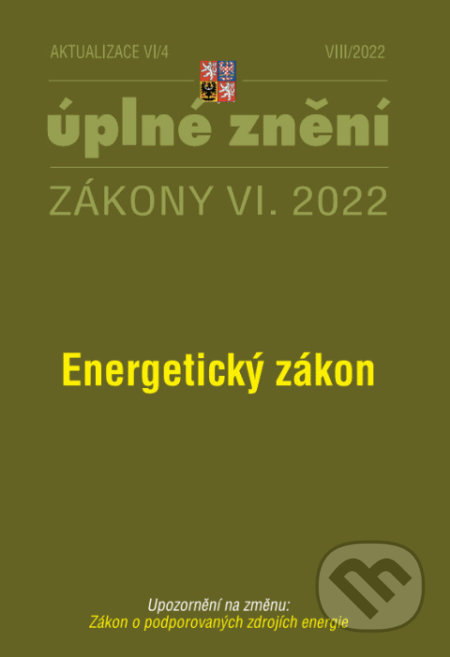 Aktualizace VI/4 - Energetický zákon (Poradce s.r.o.). Poradce s.r.o., 2022 Aktualizace VI/4 - Energetický zákon (Poradce s.r.o.). Poradce s.r.o., 2022