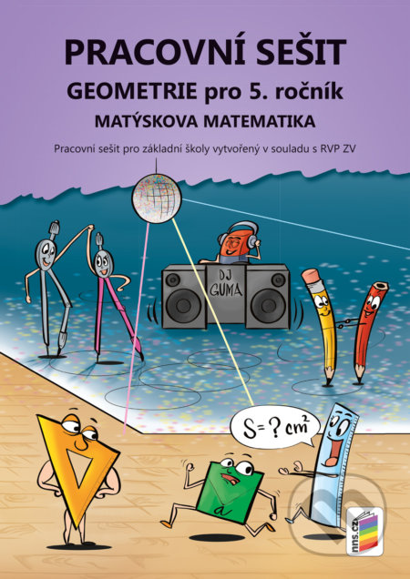 Kniha: Geometrie pro 5. ročník Pracovní sešit (Nakladatelství Nová škola Brno). Nakladatelství Nová škola Brno, 2022 Kniha: Geometrie pro 5. ročník Pracovní sešit (Nakladatelství Nová škola Brno). Nakladatelství Nová škola Brno, 2022