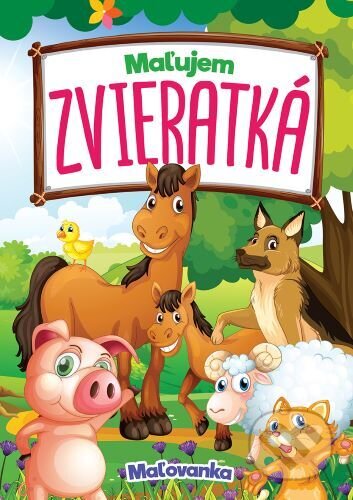 Kniha: Maľujem zvieratká - Maľovanka (Foni book). Foni book, 2022 Kniha: Maľujem zvieratká - Maľovanka (Foni book). Foni book, 2022