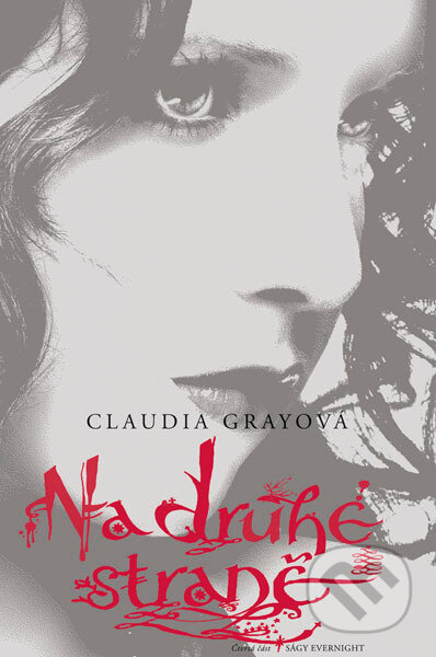 E-kniha: Na druhé straně (Claudia Gray). Egmont ČR, 2011 E-kniha: Na druhé straně (Claudia Gray). Egmont ČR, 2011