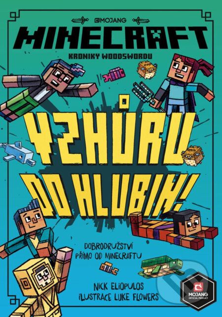 E-kniha: Minecraft Kroniky Woodswordu 3 - Vzhůru do hlubin (Nick Eliopulos). Egmont ČR, 2020 E-kniha: Minecraft Kroniky Woodswordu 3 - Vzhůru do hlubin (Nick Eliopulos). Egmont ČR, 2020