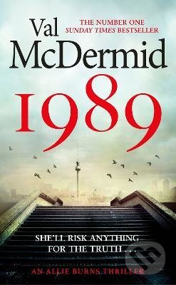 Kniha: 1989 (Val McDermid). Atom, Little Brown, 2022 Kniha: 1989 (Val McDermid). Atom, Little Brown, 2022