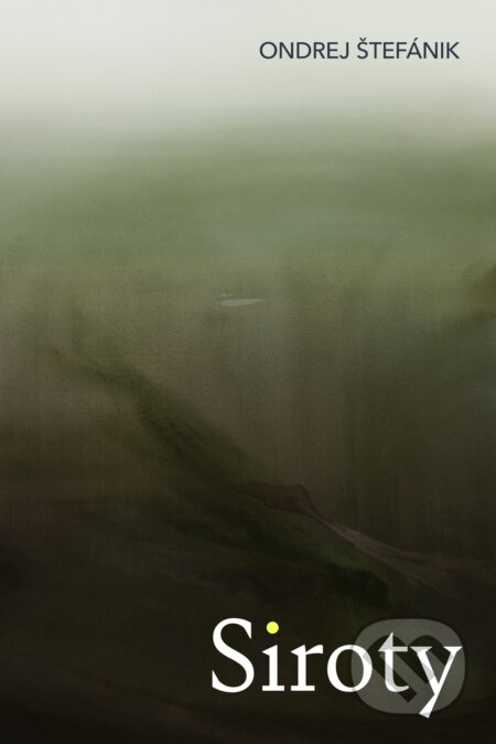 Kniha: Siroty (Ondrej Štefánik), 2023 Kniha: Siroty (Ondrej Štefánik), 2023