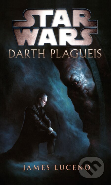 E-kniha: Star Wars - Darth Plagueis (James Luceno). Egmont ČR, 2021 E-kniha: Star Wars - Darth Plagueis (James Luceno). Egmont ČR, 2021